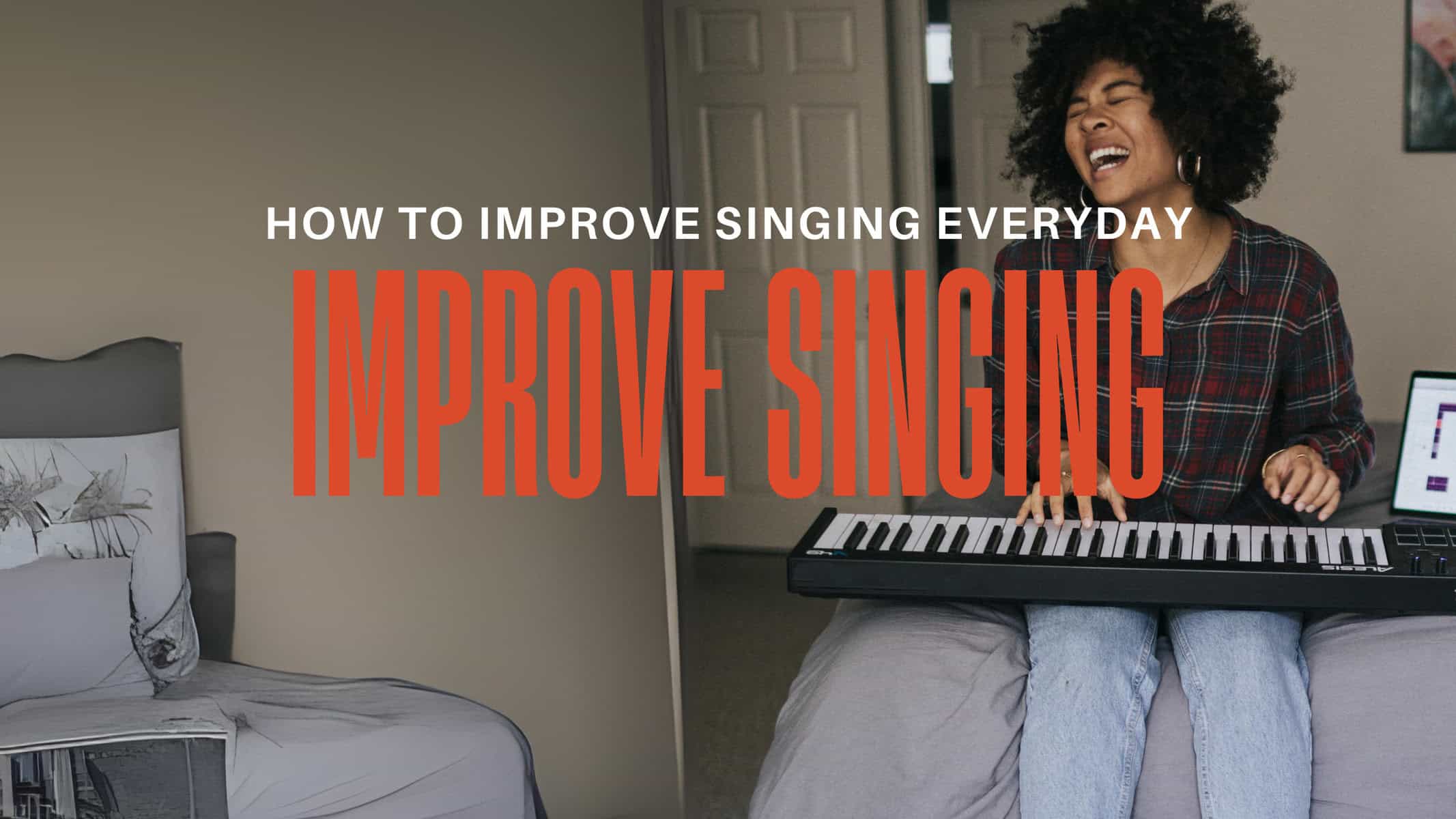 Does singing everyday improve your voice
