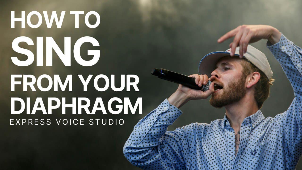 How To Sing From Your Diaphragm: 3 Solid Singing Tips